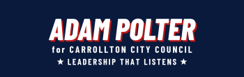 Adam Polter for Carrollton City Council